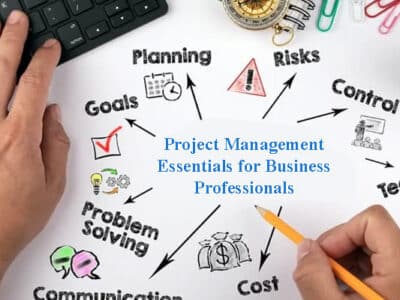 Project Management Essentials for Business Professionals